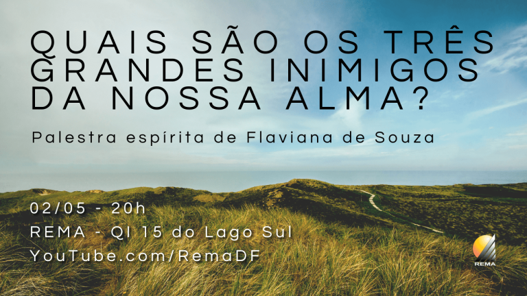 Quais são os três grandes inimigos da nossa alma?