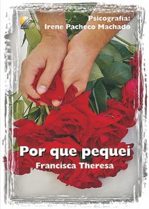 Por que Pequei (Francisca Theresa)                        